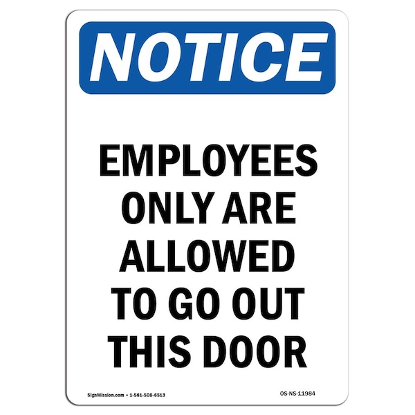 Signmission OSHA Notice Sign, 24" Height, Rigid Plastic, Employees Only Are Allowed To Sign, Portrait OS-NS-P-1824-V-11984 - main